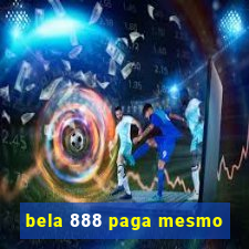 bela 888 paga mesmo